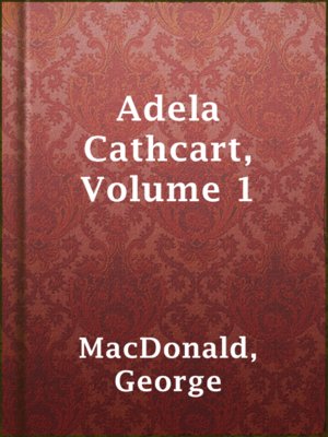 cover image of Adela Cathcart, Volume 1